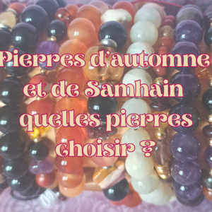 Vignette article Pierres d’automne et de Samhain : quelles pierres choisir ? avec bracelets en pierre naturelle